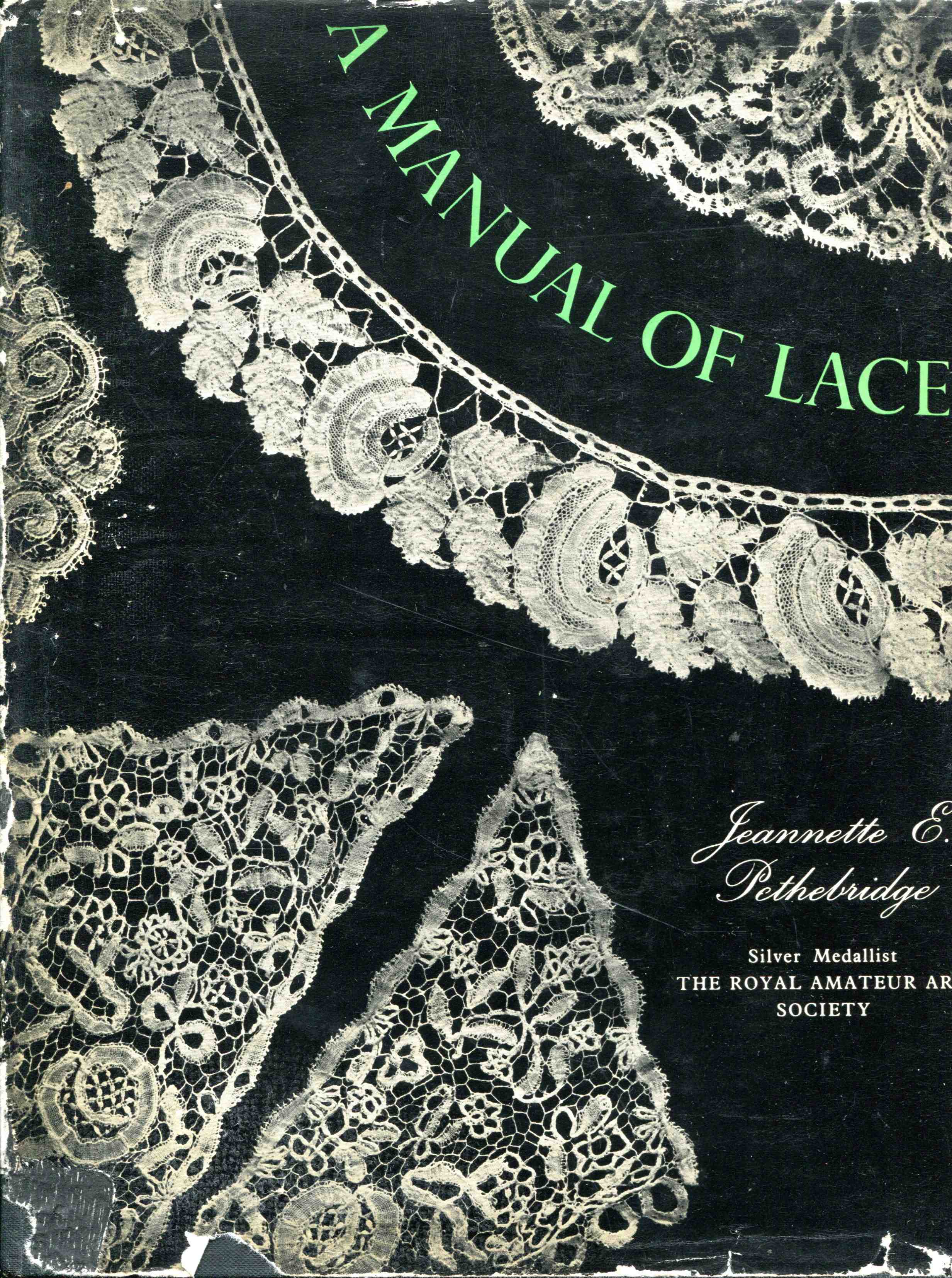 A Manual of Lace von Jeannette E. Pethebridge