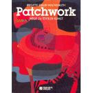 Patchwork - Wege zur Textilen Kunst von Brigitte Staub-Wachsmuth
