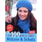 Die 100 schnsten Mtzen & Schals - Topp Verlag