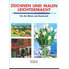 Zeichnen und Malen leichtgemacht  - Kaiser Verlag