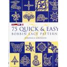 75 Quick & Easy Bobbin Lace Patterns by Veronica Sorenson