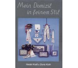 Mein Domizil in feinem Stil von Hedel Kraft & Doris Koth