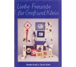 Liebe Freunde fr Gro und Klein von Hedel Kraft + Doris Koth