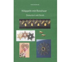 Klppeln mit Rosshaar - Dekoriert mit Stroh von Katrin Zschoche